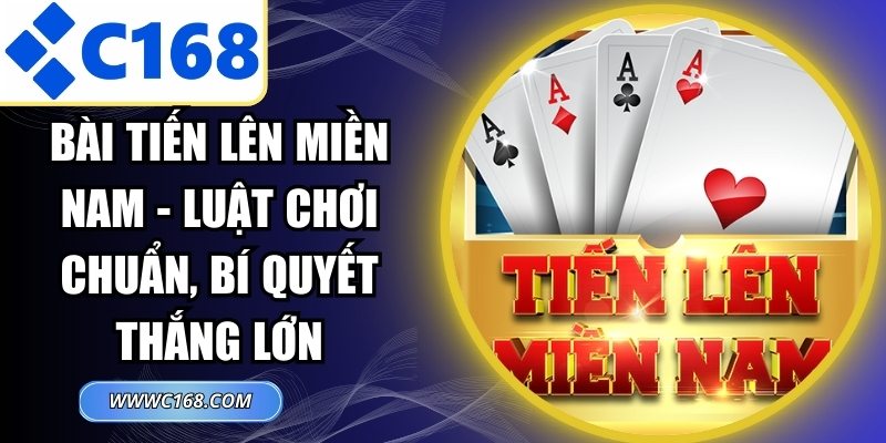 Bài Tiến Lên Miền Nam