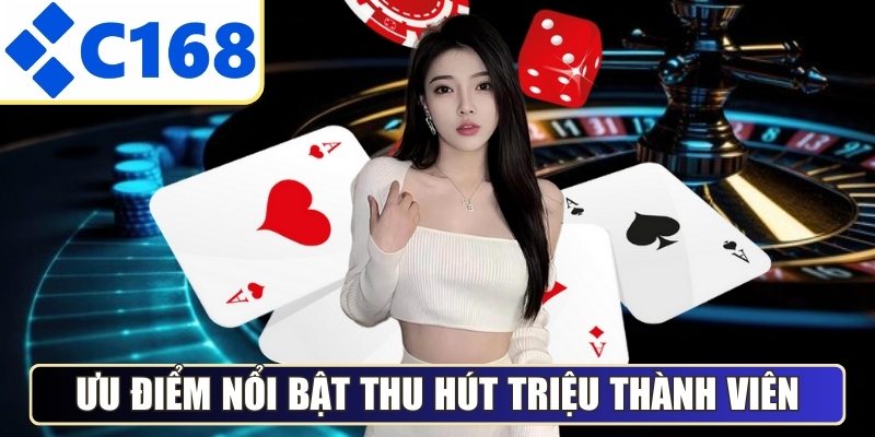 Ưu điểm nổi bật thu hút triệu thành viên