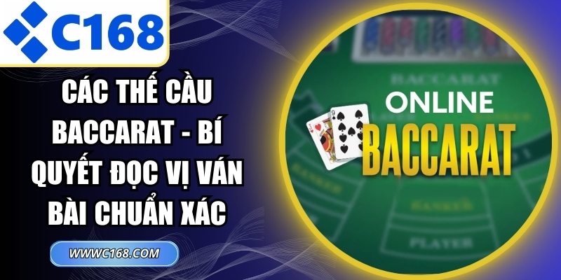 Các Thế Cầu Baccarat